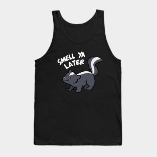 Smell Ya Later Cute Skunk Pun Tank Top